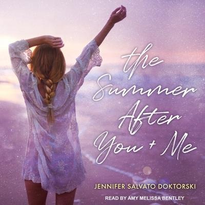 The Summer After You and Me Lib/E - Jennifer Salvato Doktorski