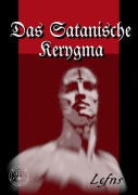 Cover-Bild zum Titel 'Das Satanische Kerygma' von 'Lcfns'