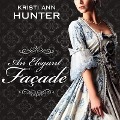 Cover-Bild zum Titel 'An Elegant Façade' von 'Kristi Ann Hunter'