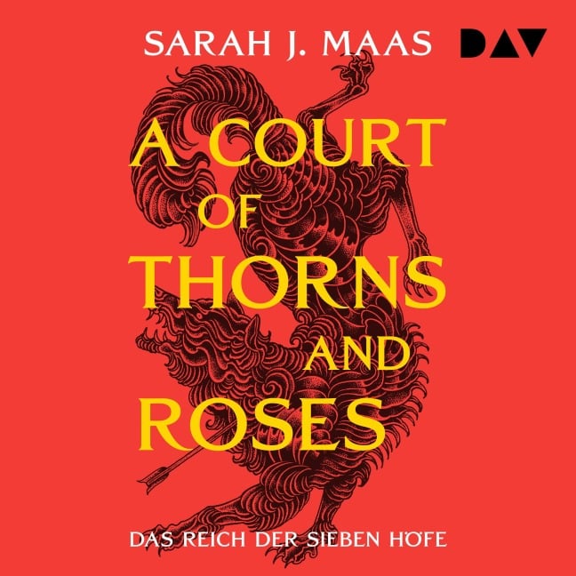 Das Reich der sieben Höfe ¿ Teil 1: A Court of Thorns and Roses - Sarah J. Maas