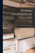 Cover-Bild zum Titel 'OEuvres Complètes De Voltaire: Romans [Zadig, Candide, Etc' von 'Voltaire'