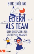 Cover-Bild zum Titel 'Eltern als Team' von 'Birk Grüling'