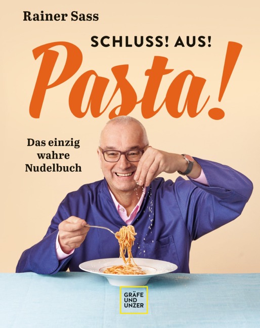 Schluss! Aus! Pasta! - Rainer Sass