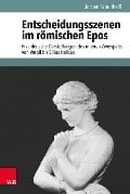 Cover-Bild zum Titel 'Entscheidungsszenen im römischen Epos' von 'Jochen Schultheiß'
