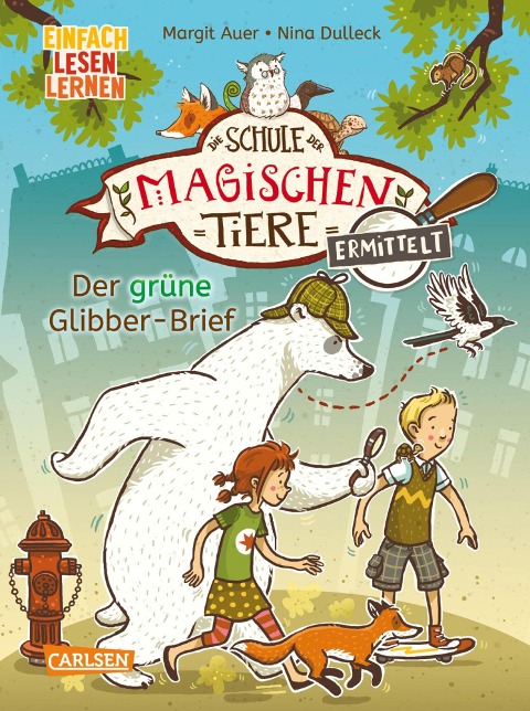 Die Schule der magischen Tiere ermittelt 1: Der grüne Glibber-Brief (Zum Lesenlernen) - Margit Auer