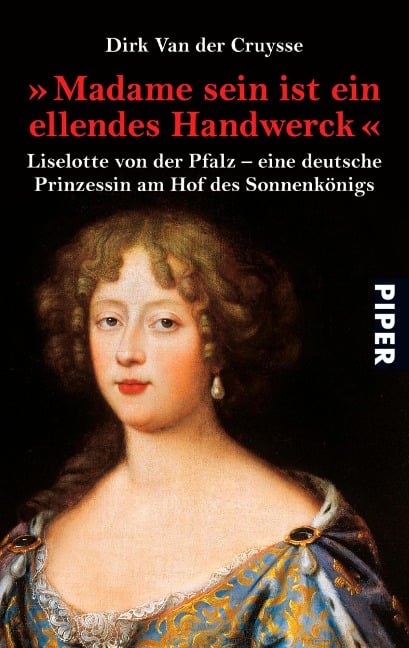 »Madame sein ist ein ellendes Handwerck« - Dirk van der Cruysse