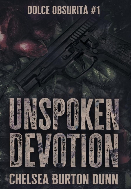 Unspoken Devotion - Chelsea Burton Dunn