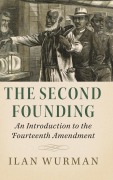 Cover-Bild zum Titel 'The Second Founding' von 'Ilan Wurman'