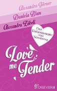 Love Me Tender - Alexandra Görner, Daniela Blum, Alexandra Zöbeli