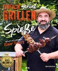 Cover-Bild zum Titel 'Einfach genial Grillen - Spießgrillen' von 'Oliver Sievers'