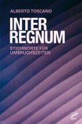 Cover-Bild zum Titel 'Interregnum' von 'Alberto Toscano'