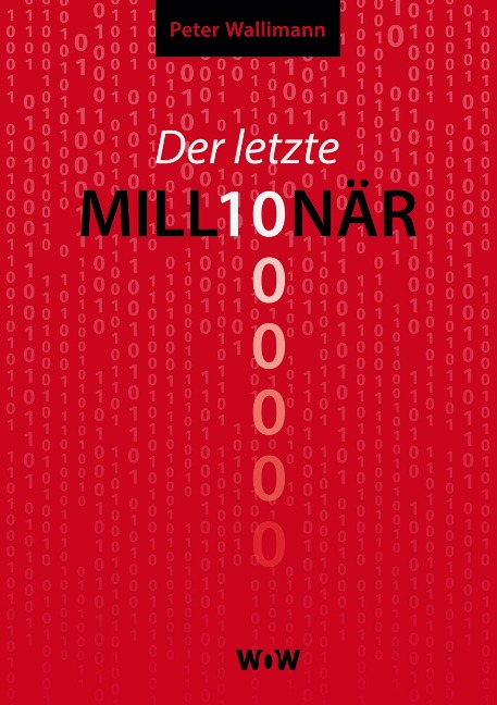 Der letzte Millionär - Peter Wallimann