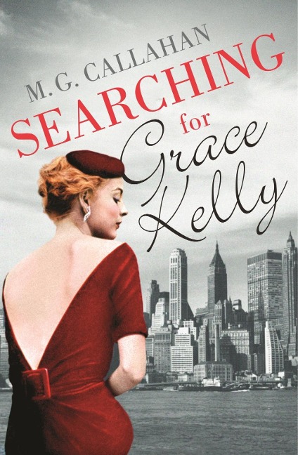 Searching for Grace Kelly - M. G. Callahan