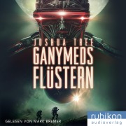 Cover-Bild zum Titel 'Ganymeds flüstern' von 'Joshua Tree'