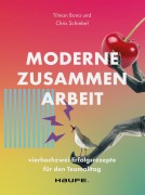 Cover-Bild zum Titel 'Moderne Zusammenarbeit' von 'Tilman Bona, Chris Schiebel'