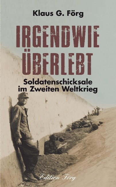Irgendwie überlebt - Klaus G. Förg