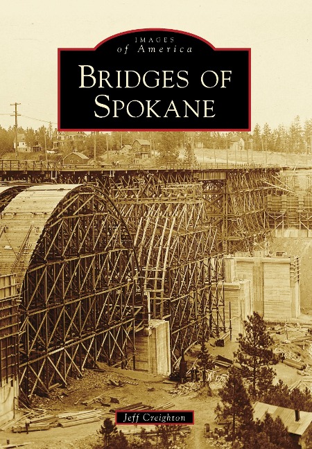 Bridges of Spokane - Jeff Creighton