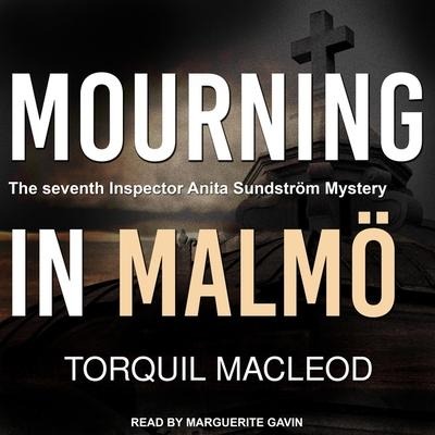 Mourning in Malmö Lib/E - Torquil Macleod