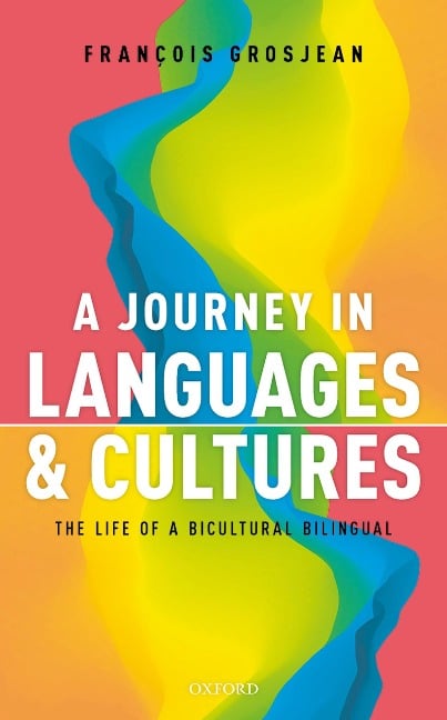 A Journey in Languages and Cultures - François Grosjean