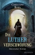 Cover-Bild zum Titel 'Die Lutherverschwörung' von 'Christoph Born'
