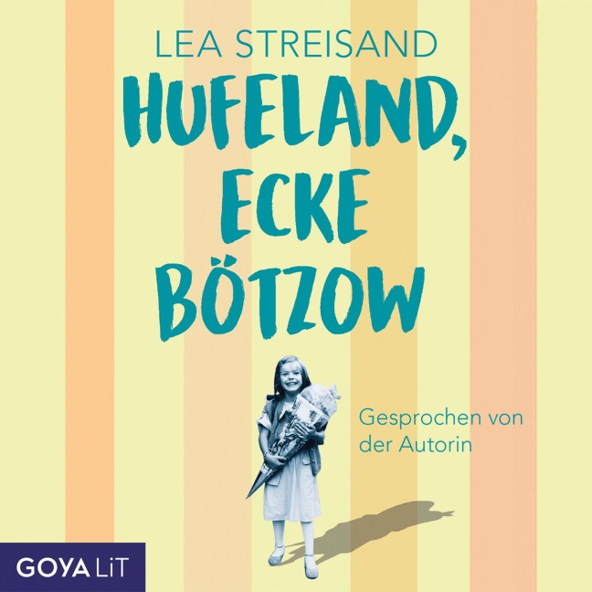 Hufeland, Ecke Bötzow (Ungekürzt) - Lea Streisand