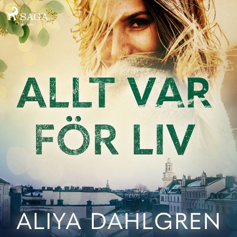 Allt var för Liv - Aliya Dahlgren