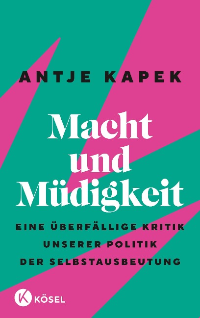 Macht und Müdigkeit - Antje Kapek
