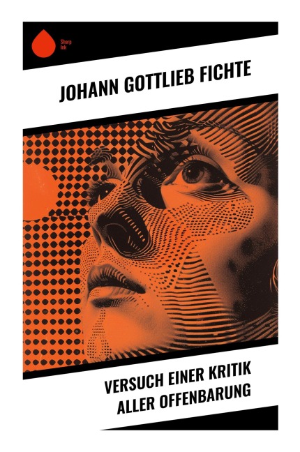 Versuch einer Kritik aller Offenbarung - Johann Gottlieb Fichte