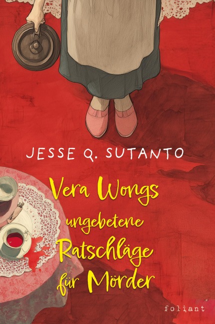 Vera Wongs ungebetene Ratschläge für Mörder - Jesse Q. Sutanto