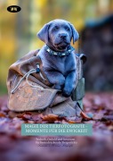 Cover-Bild zum Titel 'Magie der Tierfotografie - Momente für die Ewigkeit' von 'Lumina`s Herzensfotografie'