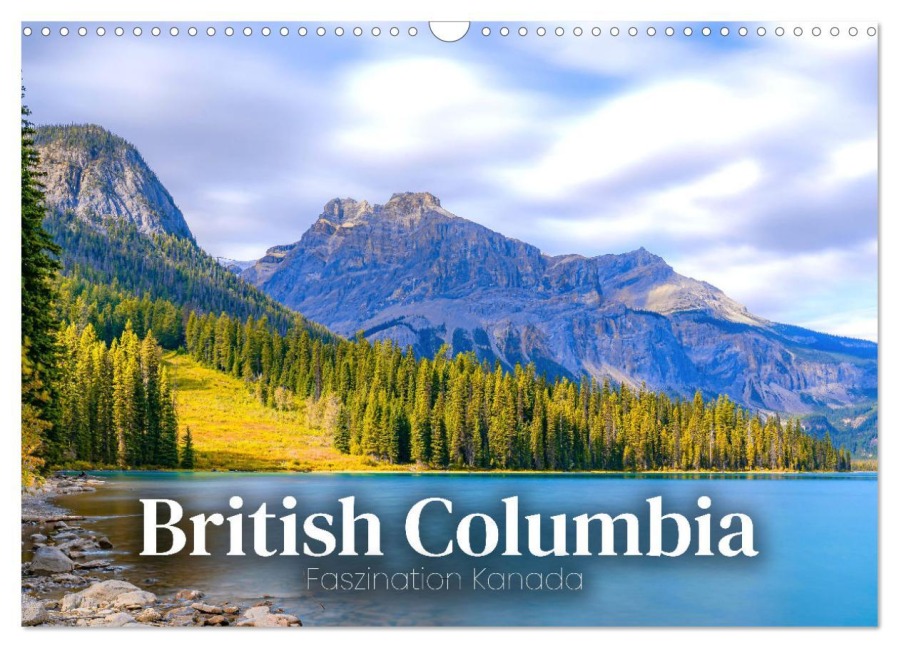 British Columbia - Faszination Kanada (Wandkalender 2026 DIN A3 quer), CALVENDO Monatskalender - Happy Monkey