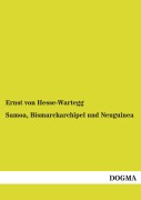 Cover-Bild zum Titel 'Samoa, Bismarckarchipel und Neuguinea' von 'Ernst Von Hesse-Wartegg'