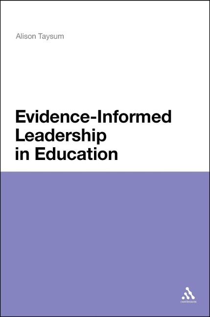 Evidence Informed Leadership in Education - Alison Taysum