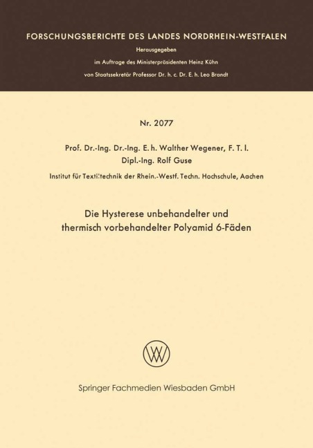 Die Hysterese unbehandelter und thermisch vorbehandelter Polyamid 6-Fäden - Walther Wegener