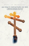 Cover-Bild zum Titel 'An Exact Exposition of the Orthodox Faith' von 'John Of Damascus'
