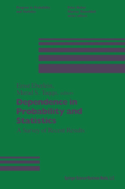 Dependence in Probability and Statistics - Murad Taqqu, Eberlein
