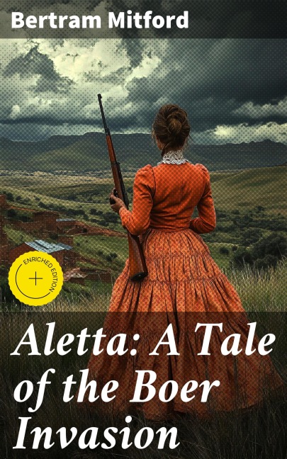 Aletta: A Tale of the Boer Invasion - Bertram Mitford