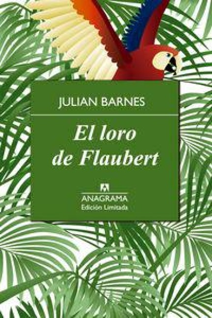 Loro de Flaubert, El -V1 - Julian Barnes