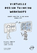 Virtuelle Design Thinking Workshops - Michael Lewrick, Larry Leifer, Patrick Link