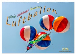 Cover-Bild zum Titel 'Mein schöner bunter Luftballon (Wandkalender 2026 DIN A2 quer), CALVENDO Monatskalender' von 'Peter Roder'