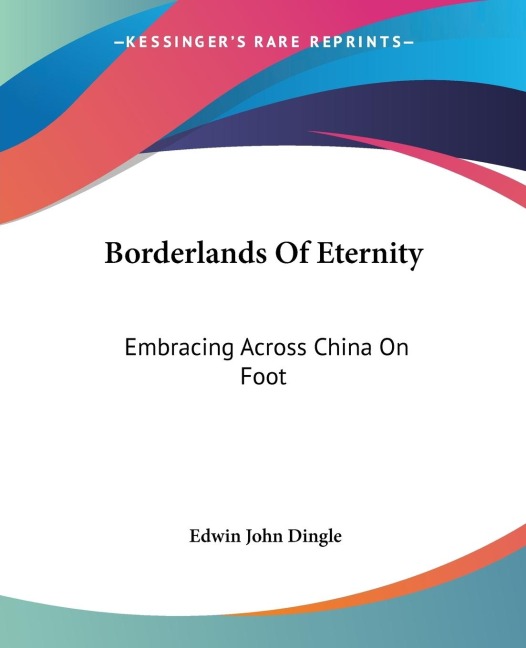 Borderlands Of Eternity - Edwin John Dingle