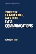 Cover-Bild zum Titel 'What Every Engineer Should Know about Data Communications' von ''