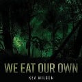 Cover-Bild zum Titel 'We Eat Our Own Lib/E' von 'Kea Wilson'