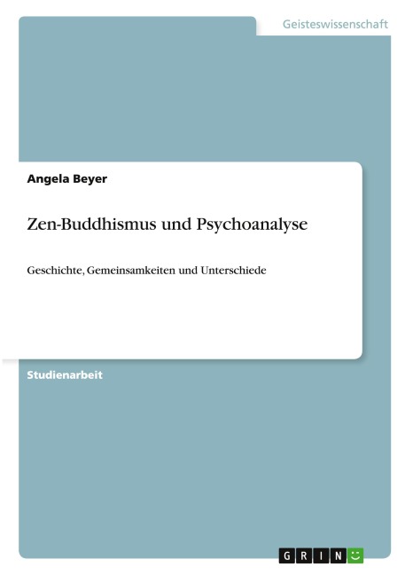 Zen-Buddhismus und Psychoanalyse - Angela Beyer