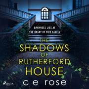Cover-Bild zum Titel 'The Shadows of Rutherford House' von 'C E Rose'