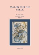 Cover-Bild zum Titel 'Malen für die Seele' von 'Marion Osel'