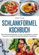 Schlankformel-Kochbuch - Jason Fung