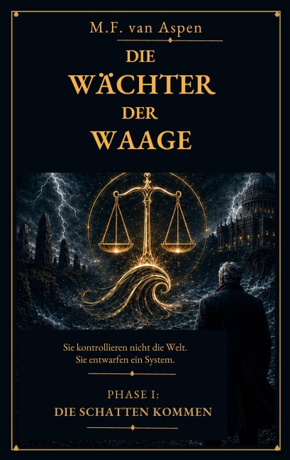 Die Wächter der Waage (1) - M. F. van Aspen