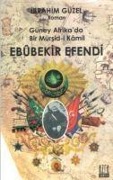 Cover-Bild zum Titel 'Güney Afrikada Bir Müsid-i Kamil Ebubekir Efendi' von 'Ibrahim Güzel'
