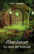 Cover-Bild zum Titel 'Abenteuer im Land der Kobolde' von 'Kurt A. Freischläger'